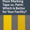 Floor Marking Tape vs. Paint: Which Is Better for Your Facility?